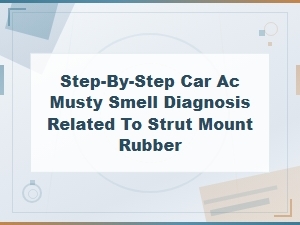 Car Ac Musty Smell Step-by-Step